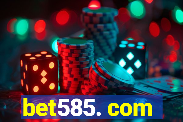 bet585. com